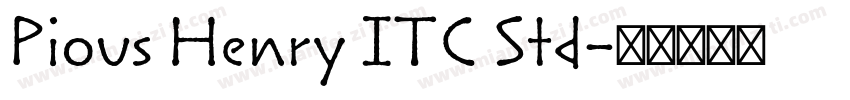 Pious Henry ITC Std字体转换